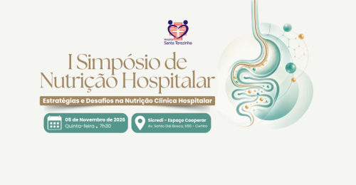 Hospital Santa Terezinha promove I Simpósio de Nu